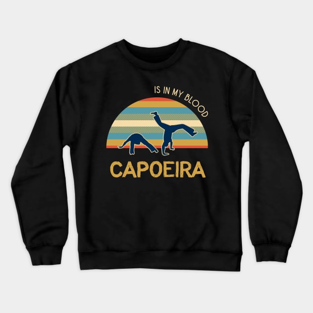 Capoeira Is In My Blood Crewneck Sweatshirt by anjokaba89